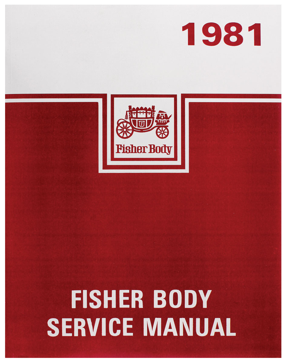 Body Service Manual, Fisher Body, 1981 GM 1 Body Service Manual, Fisher Body, 1981 GM