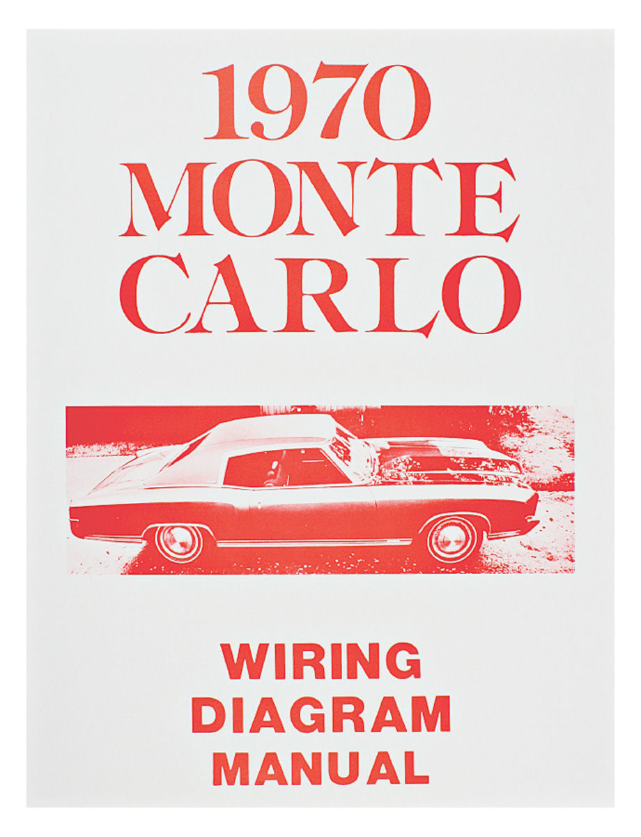 Wiring Diagram Manual, 1970 Monte Carlo, Complete Chassis 1 Wiring Diagram Manual, 1970 Monte Carlo, Complete Chassis