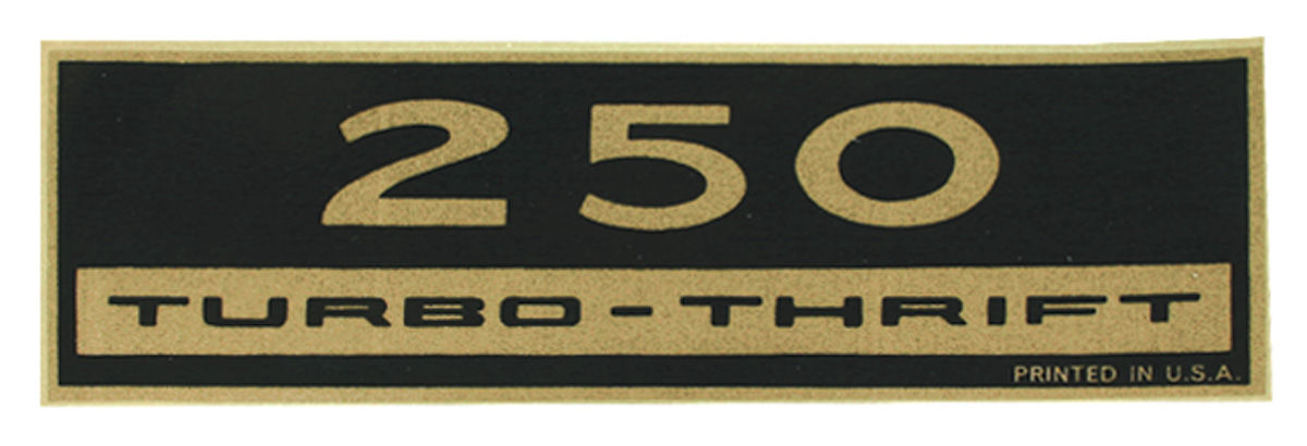 Decal, Valve Cover, 1964-77 Chevelle/El Camino/MC, 250 Turbo-Thrift 1 Decal, Valve Cover, 1964-77 Chevelle/El Camino/MC, 250 Turbo-Thrift