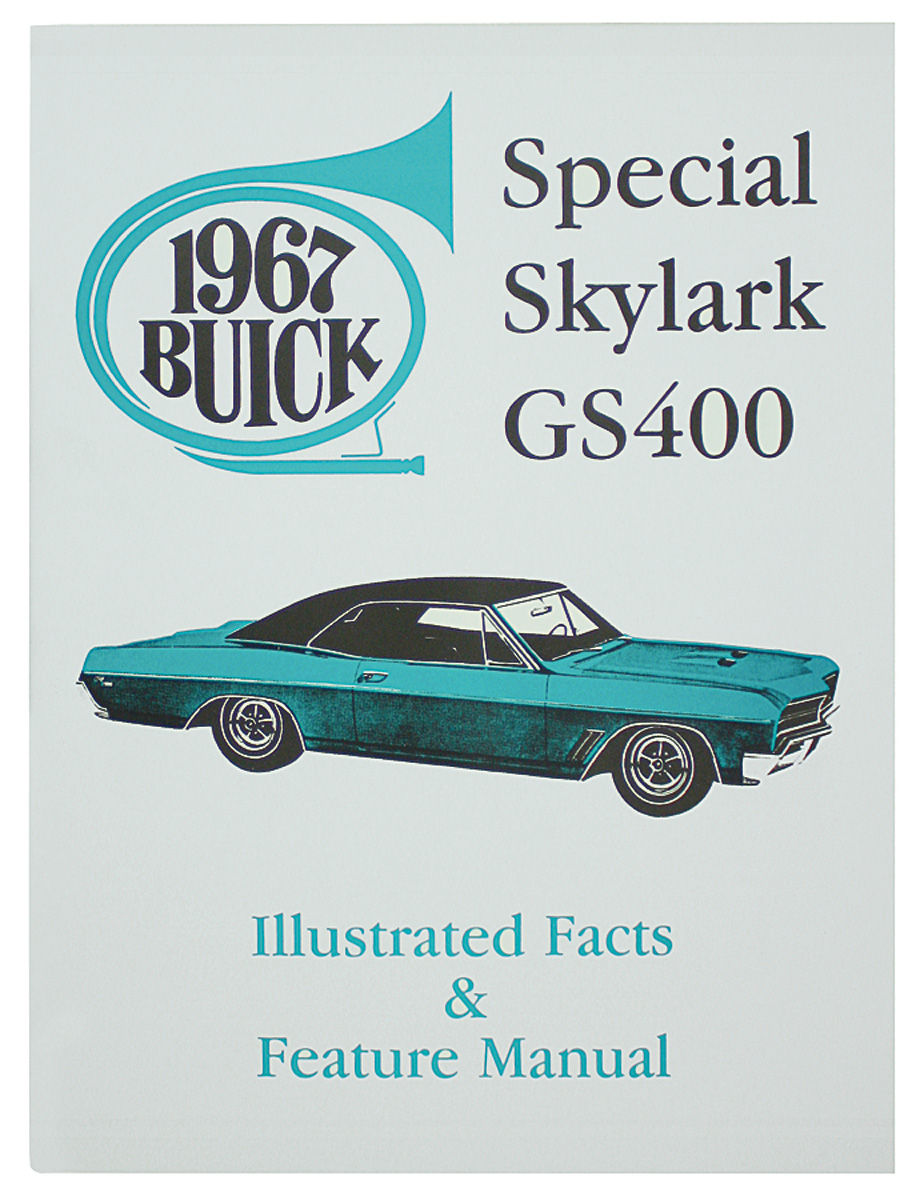 Manual, Illustrated Facts & Features, 1967 Skylark 1 Manual, Illustrated Facts & Features, 1967 Skylark