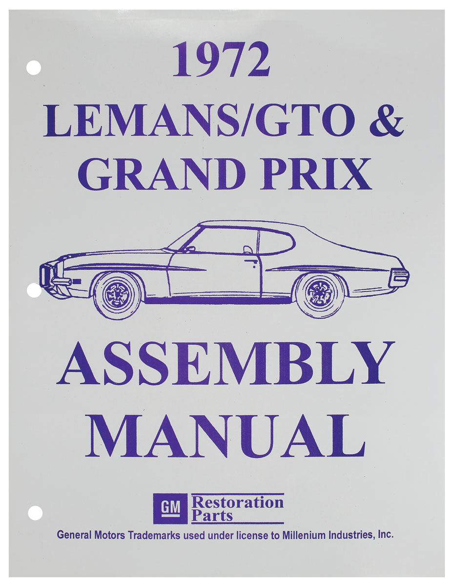 Factory Assembly Manual, 1972 GTO/LeMans/Tempest 1 Factory Assembly Manual, 1972 GTO/LeMans/Tempest