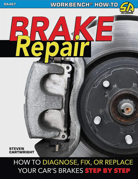 Book, Brake Repair: How to Diagnose, Fix, or Replace Your Car's Brakes Step-By-S 1 Book, Brake Repair: How to Diagnose, Fix, or Replace Your Car's Brakes Step-By-S