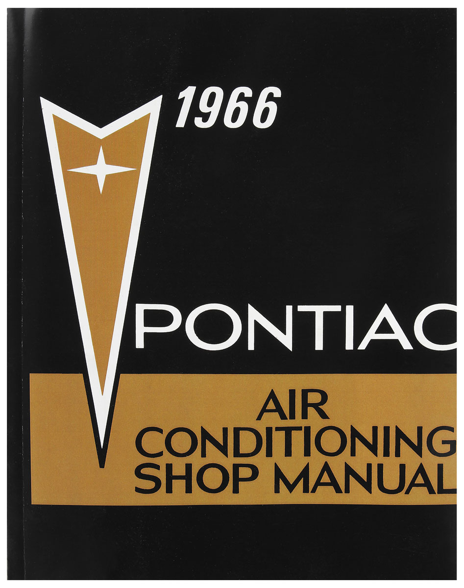 Service Manual, Air Conditioning, 1966 Bonneville/Catalina/GP 1 Service Manual, Air Conditioning, 1966 Bonneville/Catalina/GP