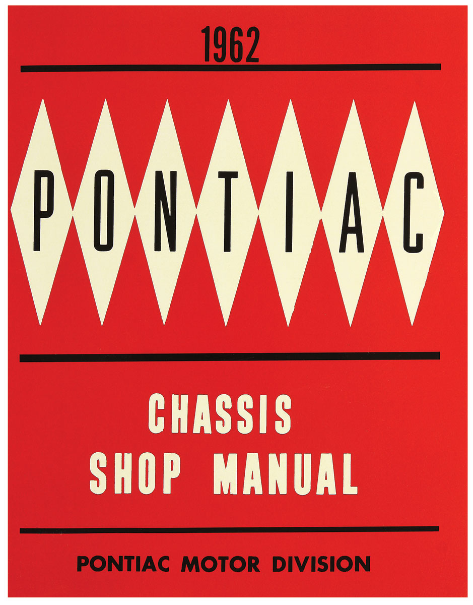 Service Manual, Chassis, 1962 Bonneville/Catalina/Grand Prix 1 Service Manual, Chassis, 1962 Bonneville/Catalina/Grand Prix