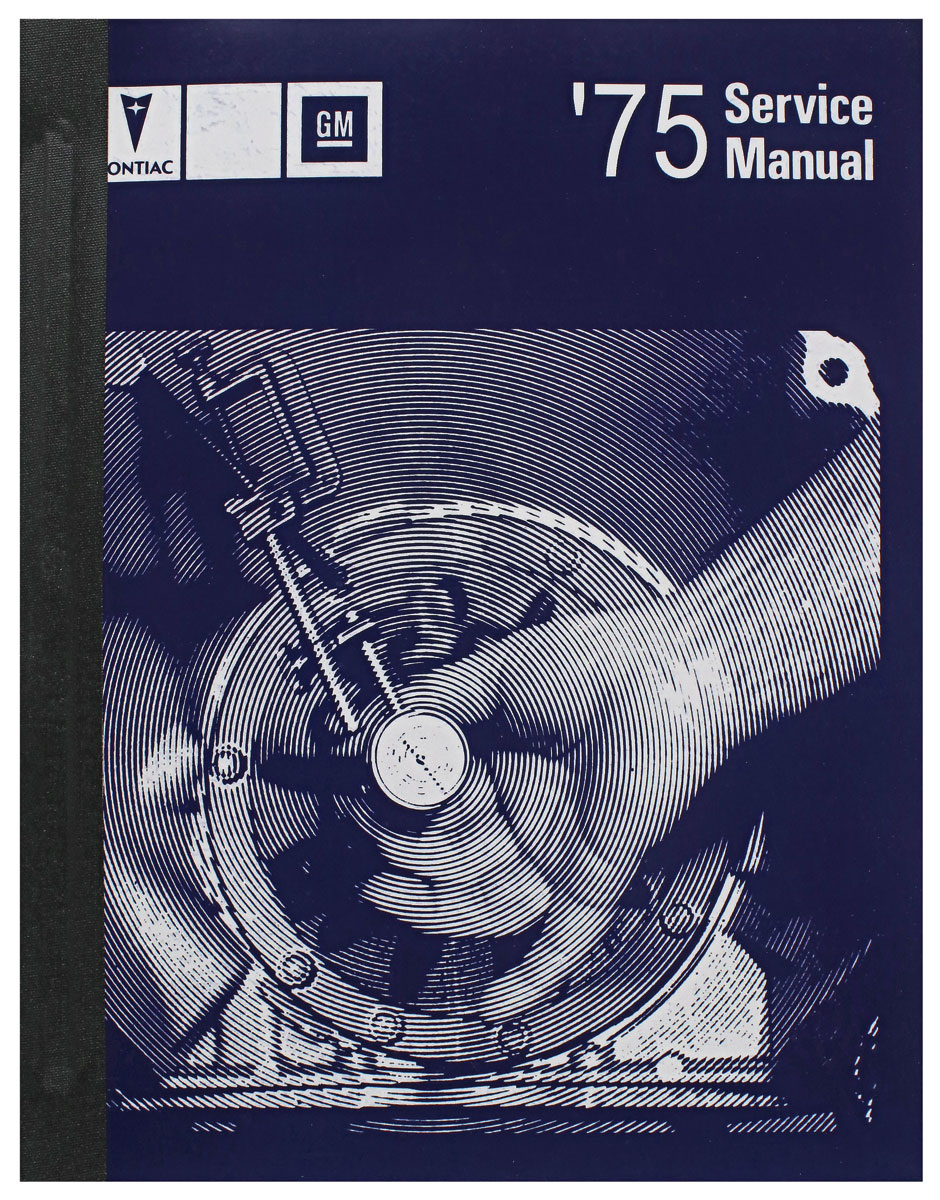 Service Manual, Chassis, 1975 Bonneville/Catalina/Grand Prix 1 Service Manual, Chassis, 1975 Bonneville/Catalina/Grand Prix