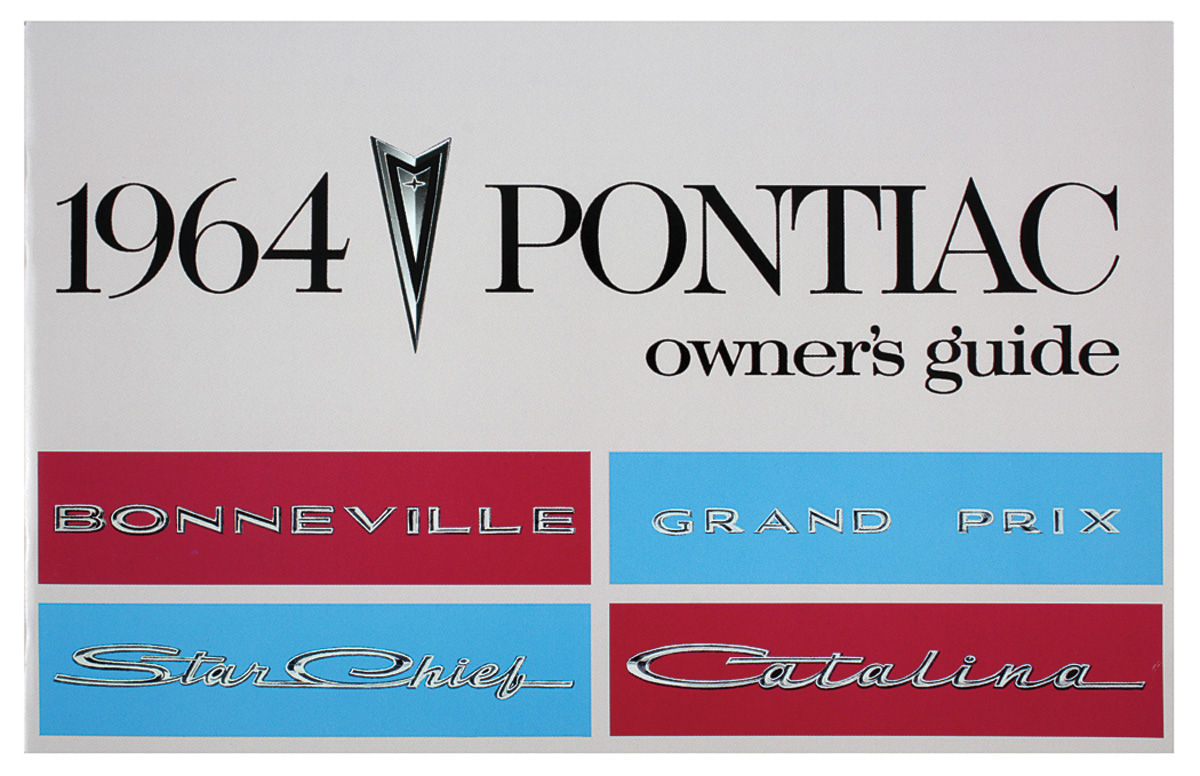 Owners Manual, 1964 Bonneville/Catalina/Grand Prix 1 Owners Manual, 1964 Bonneville/Catalina/Grand Prix