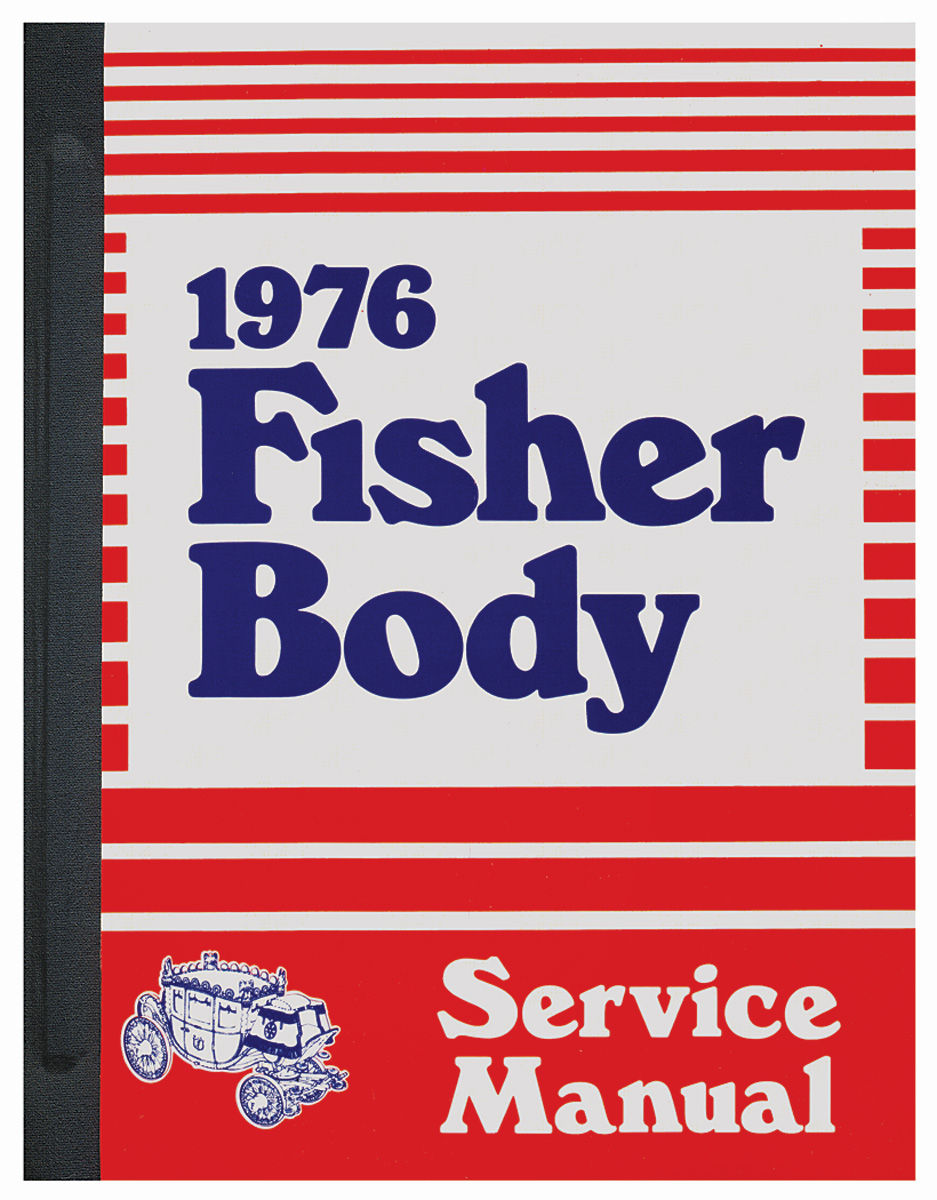 Body Service Manual, Fisher Body, 1976 GM 1 Body Service Manual, Fisher Body, 1976 GM